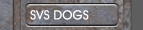 SVS DOGS